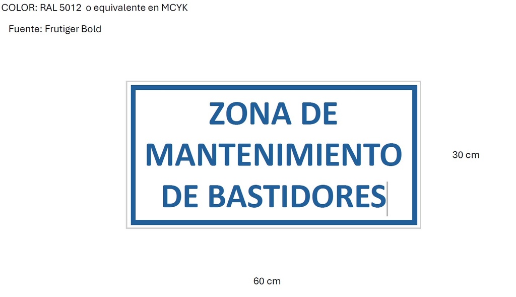 SSMART CARTEL GRABADO LEYENDA ZONA DE MANTENIMIENTO DE BASTIDORES